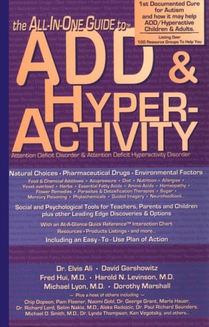 The All-in-One Guide to ADD & Hyperactivity (Attention Deficit Disorder) (9781886508293) by Elvis Ali; David Garshowitz; Fred Hui; Hal Levinson; Ken Vegotsky; Michael Lyon; Lynda Thompson; Paul Saunders