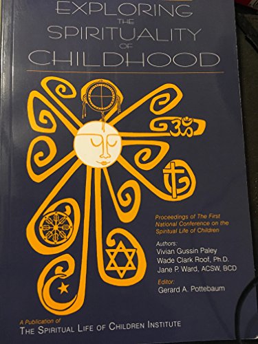 Imagen de archivo de Exploring the Spirituality of Childhood a la venta por ThriftBooks-Dallas