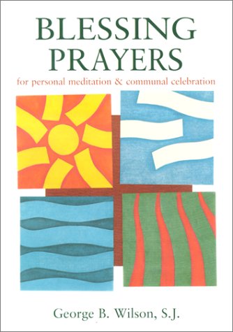 Beispielbild fr Blessing Prayers: For Personal Meditation & Communal Celebrations zum Verkauf von Better World Books