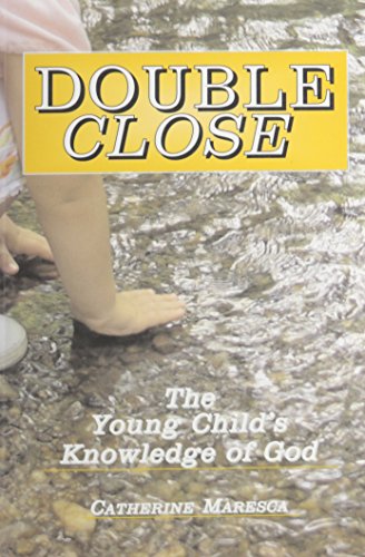 Beispielbild fr Double Close: The Young Child's Knowledge of God zum Verkauf von ThriftBooks-Dallas