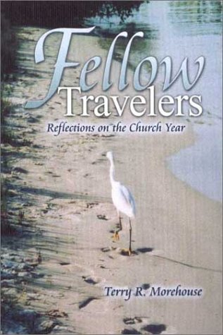 Beispielbild fr Fellow Travelers: Reflections on the Seasons of the Church Year zum Verkauf von ThriftBooks-Atlanta