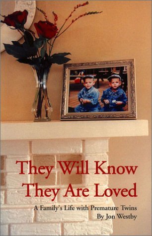 9781886513617: They Will Know They Are Loved: A Family's Life With Premature Twins