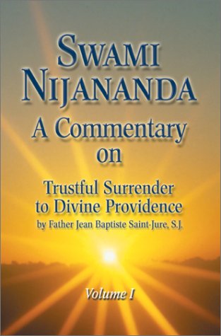 Beispielbild fr A Commentary on Trustful Surrender to Divine Providence by Father Jean Baptiste Saint-Jure, S.J., Vol. 1 zum Verkauf von HPB Inc.