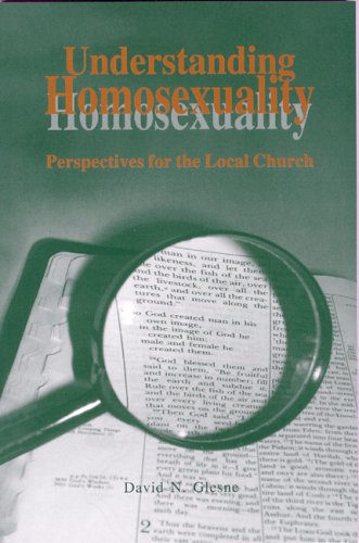 Imagen de archivo de Understanding Homosexuality : Perspectives for the Local Church a la venta por Better World Books: West