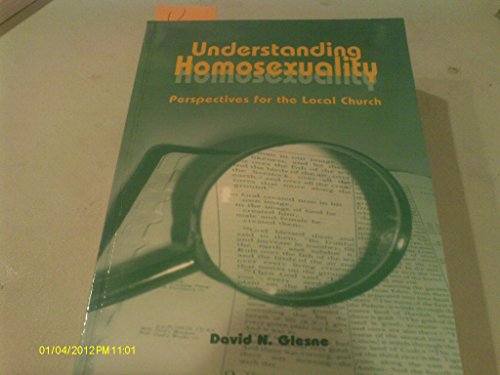 Stock image for Understanding Homosexuality : Perspectives for the Local Church for sale by Better World Books: West