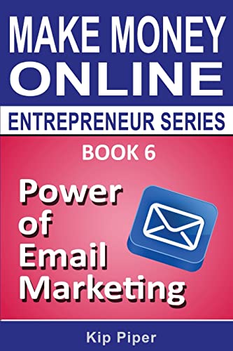 9781886522121: Power of Email Marketing: Book 6 of the Make Money Online Entrepreneur Series
