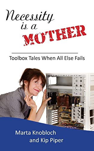 Stock image for Necessity is a Mother: Toolbox Tales When All Else Fails for sale by Lucky's Textbooks