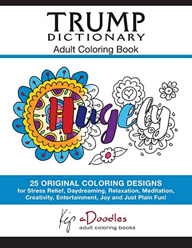 Imagen de archivo de Trump Dictionary : Adult Coloring Book a la venta por Lucky's Textbooks
