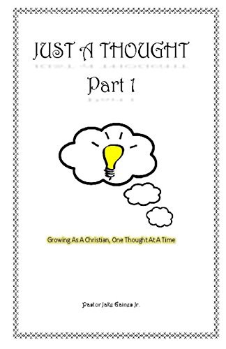 Beispielbild fr Just A Thought: Growing As a Christian, One Thought At a Time zum Verkauf von Lucky's Textbooks