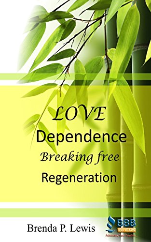 Beispielbild fr Love Dependence Breaking Free Regeneration zum Verkauf von Lucky's Textbooks