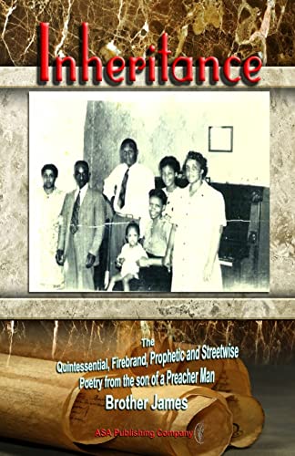Beispielbild fr Inheritance: The Quintessential, Firebrand, Prophetic and Streetwise Poetry from the son of a Preacher Man zum Verkauf von Lucky's Textbooks