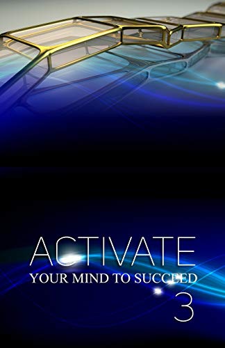 Beispielbild fr Activate Your Mind to Succeed: My Autobiography Journey zum Verkauf von Lucky's Textbooks