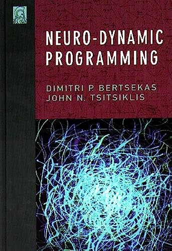 9781886529106: Neuro-Dynamic Programming (Optimization and Neural Computation Series, 3)