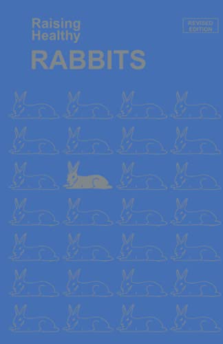 Stock image for Raising Healthy Rabbits for sale by Books Unplugged