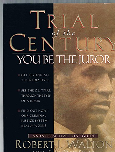 9781886547001: Trial of the Century, You be the Juror: See the OJ Simpson Trial Through the Eyes of a Juror--Interactive Trial Guide