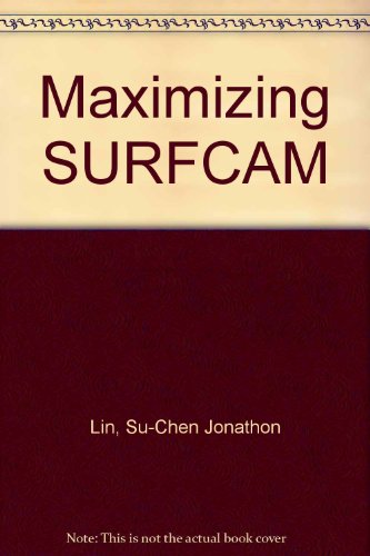 Stock image for Maximizing SURFCAM for sale by HPB-Red