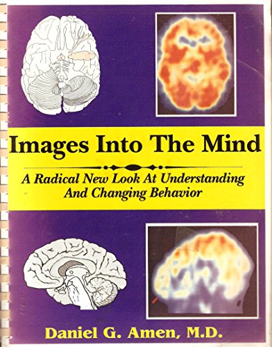 Stock image for Images into the Mind: A Radical New Look at Understanding & Changing Behavior for sale by Decluttr