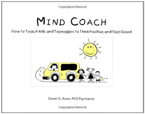 9781886554078: Mind Coach: How to Teach Children & Teenagers to Think Positive & Feel Good