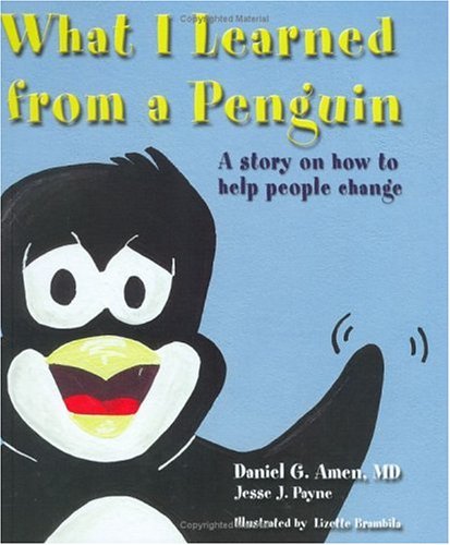 Stock image for What I Learned from a Penguin: A Story on How to Help People Change for sale by Goodwill of Colorado