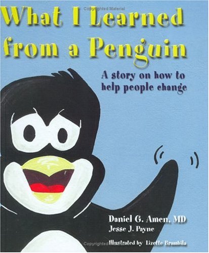 Stock image for What I Learned from a Penguin: A Story on How to Help People Change for sale by Books of the Smoky Mountains