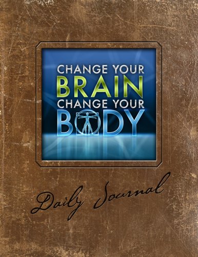 9781886554306: Change Your Brain, Change Your Body Daily Journal