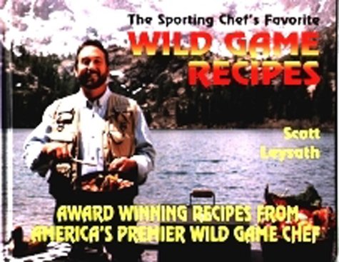 Beispielbild fr The Sporting Chef's Favorite Wild Game Recipes zum Verkauf von Wonder Book