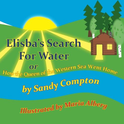 Beispielbild fr Elisba's Search on Water: Or How the Queen of the Western Sea Went Home zum Verkauf von Revaluation Books