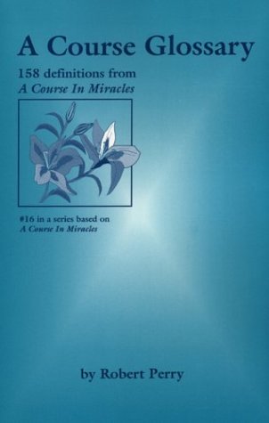 Stock image for A Course Glossary: 158 Definitions from a Course in Miracles for sale by ThriftBooks-Dallas