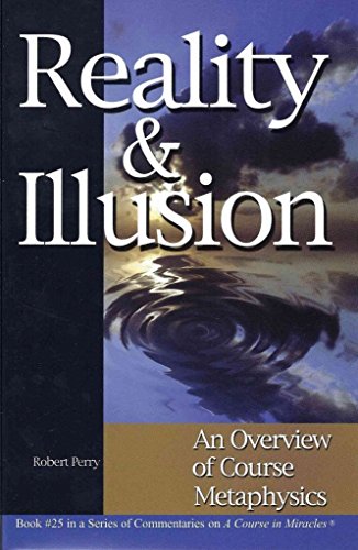 Reality & Illusion: An Overview of Course Metaphysics (9781886602199) by Perry, Robert
