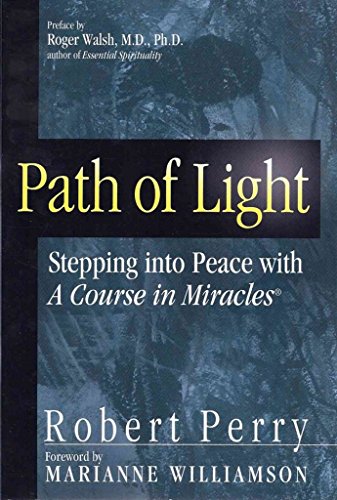 Beispielbild fr PATH OF LIGHT: STEPPING INTO PEACE WITH A COURSE IN MIRACLES zum Verkauf von WONDERFUL BOOKS BY MAIL