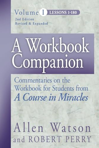 Imagen de archivo de A Workbook Companion, Vol. I: Commentaries on the Workbook for Students from a Course in Miracles a la venta por Irish Booksellers