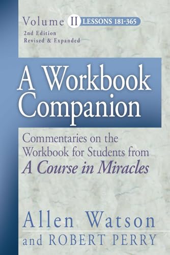 Imagen de archivo de A Workbook Companion, Vol. II: Commentaries on the Workbook for Students from A Course in Miracles, Lessons 181-365 a la venta por Zoom Books Company