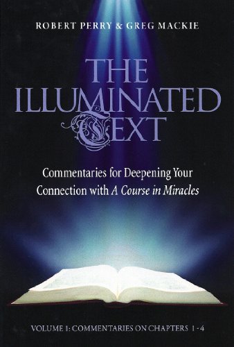 Beispielbild fr ILLUMINATED TEXT VOL 1: Commentaries for Deepening Your Connection with A Course in Miracles zum Verkauf von WorldofBooks