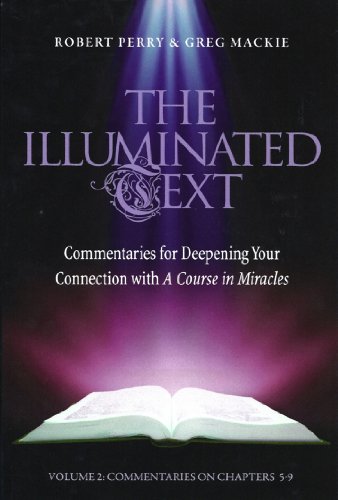 Stock image for The Illuminated Text Vol 2: Commentaries for Deepening Your Connection with A Course in Miracles for sale by SecondSale