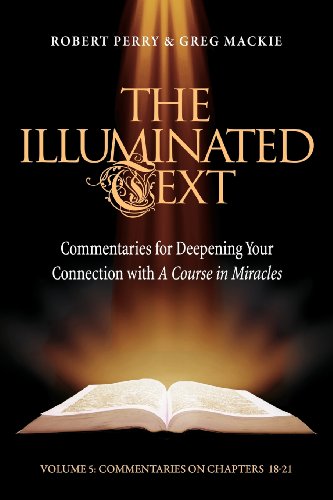 9781886602366: The Illuminated Text: Commentaries for Deepening Your Connection With a Course in Miracles