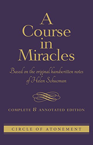 Beispielbild fr A Course in Miracles: Based On The Original Handwritten Notes Of Helen Schucman--Complete & Annotated Edition [paperback] Helen Schucman [Jun 17, 2021] zum Verkauf von Open Books West Loop