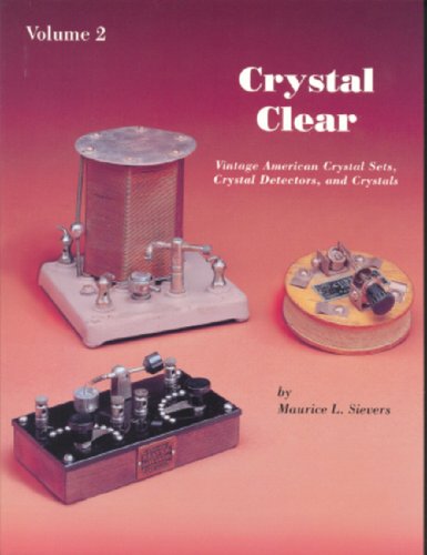 9781886606036: Crystal Clear: Vintage American Crystal Sets, Crystal Detectors, and Crystals