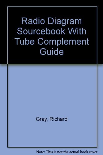 9781886606098: Radio Diagram Sourcebook With Tube Complement Guide