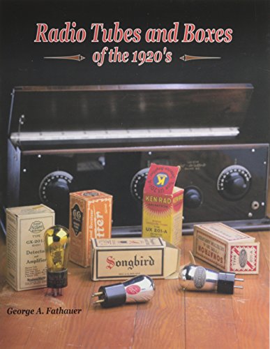 Stock image for Radio Tubes and Boxes of the 1920's for sale by BowNError