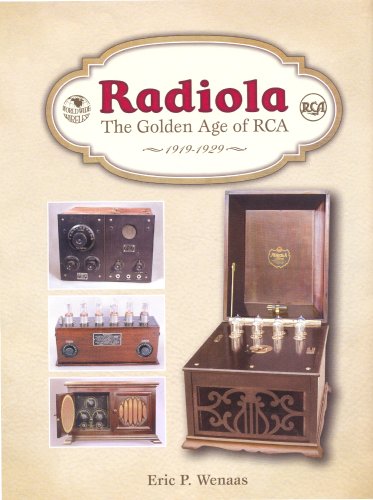 Stock image for Radiola: The Golden Age of RCA, 1919-1929 for sale by Byrd Books