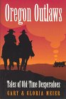 Beispielbild fr Oregon Outlaws: Tales of Old-Time Desperadoes zum Verkauf von SecondSale
