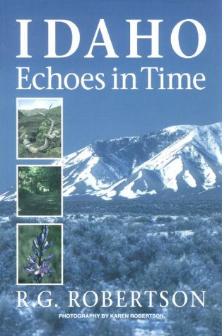 Beispielbild fr Idaho Echoes in Time: Traveling Idaho's History and Geology : Stories, Directions, Maps, and More zum Verkauf von Books From California