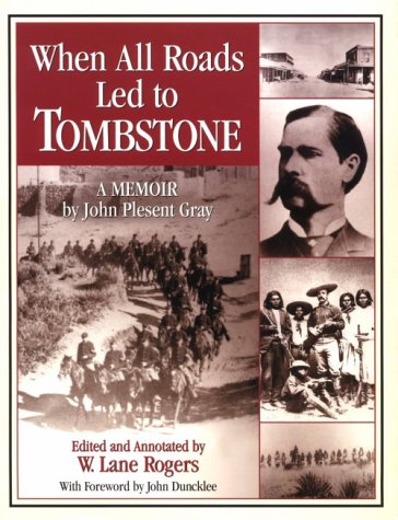 Beispielbild fr When All Roads Led to Tombstone: A Memoir zum Verkauf von Goodwill