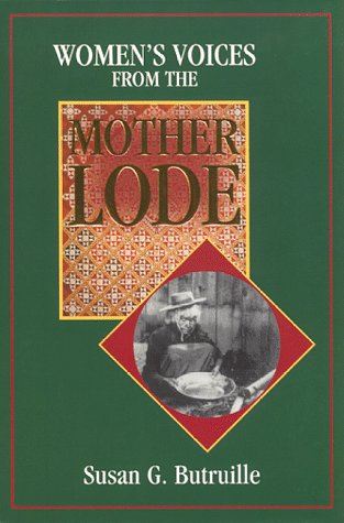 Stock image for Women's Voices from the Mother Lode, Tales from the California Gold Rush for sale by Better World Books: West
