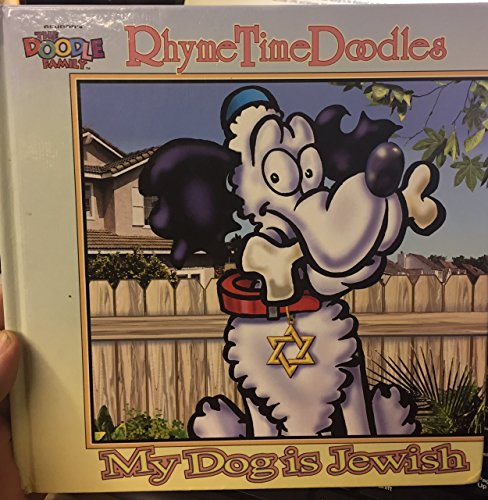 My Dog Is Jewish: Reudor's the Doodle Family (Rhyme Time Doodles Series) (9781886611030) by Reudor; Cohen, Shari