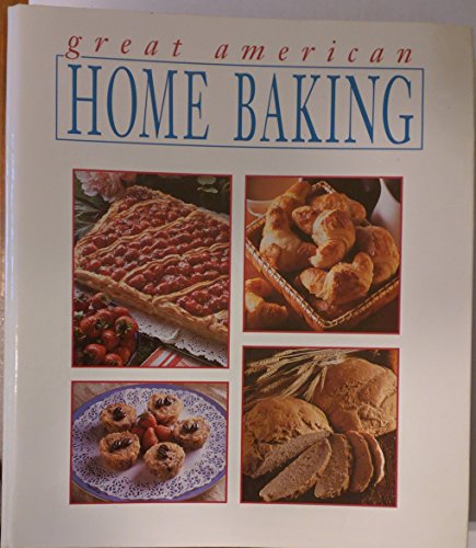 Stock image for Great American Home Baking for sale by Library House Internet Sales