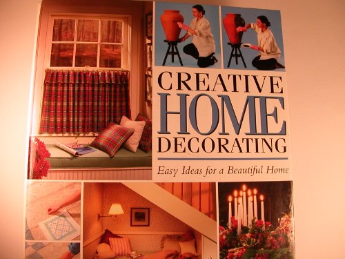 Beispielbild fr Creative Home Decorating: Easy Ideas for a Beautiful Home zum Verkauf von SecondSale