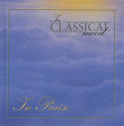 9781886614581: In Praise (In Classical Mood)