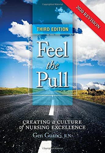 Imagen de archivo de Feel the Pull: Creating a Culture of Nursing Excellence a la venta por Goodwill
