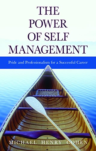 Beispielbild fr The Power of Self Management: Pride and Professionalism for a Successful Career zum Verkauf von SecondSale